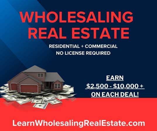 $2,500 - $10,000+ Per Deal Wholesaling Real Estate (No License Required) (Los Angeles or Remote)
